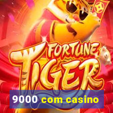 9000 com casino